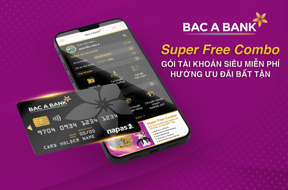 BAC A BANK “tung” gói tài khoản siêu miễn phí – Super Free combo