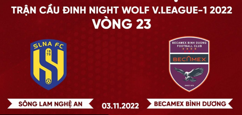 Link xem trực tiếp bóng đá Sông Lam Nghệ An –Bình Dương (18h00 ngày 3/11) tại V-League 2022