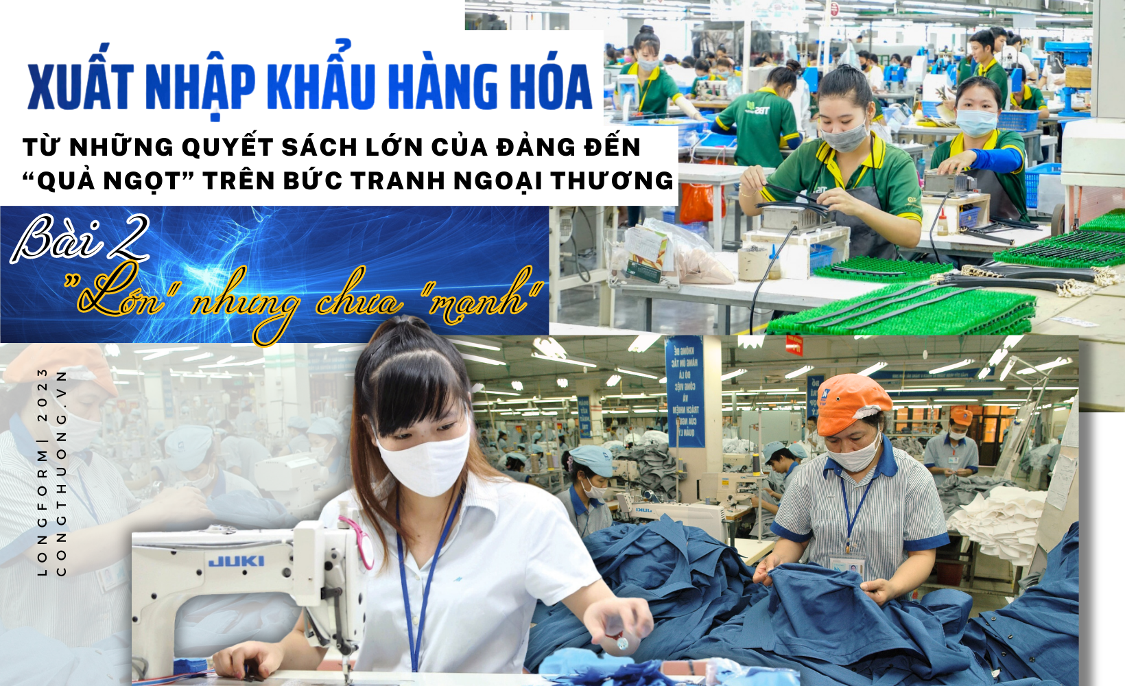 Longform | Bài 2: Xuất nhập khẩu hàng hóa - "Lớn" nhưng chưa "mạnh"