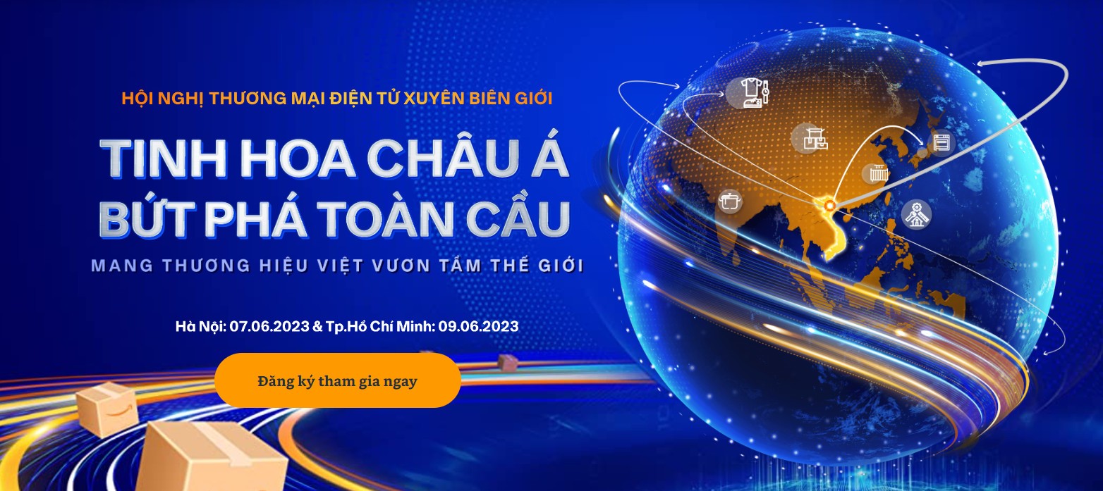 Sắp diễn ra hội nghị Thương mại điện tử xuyên biên giới