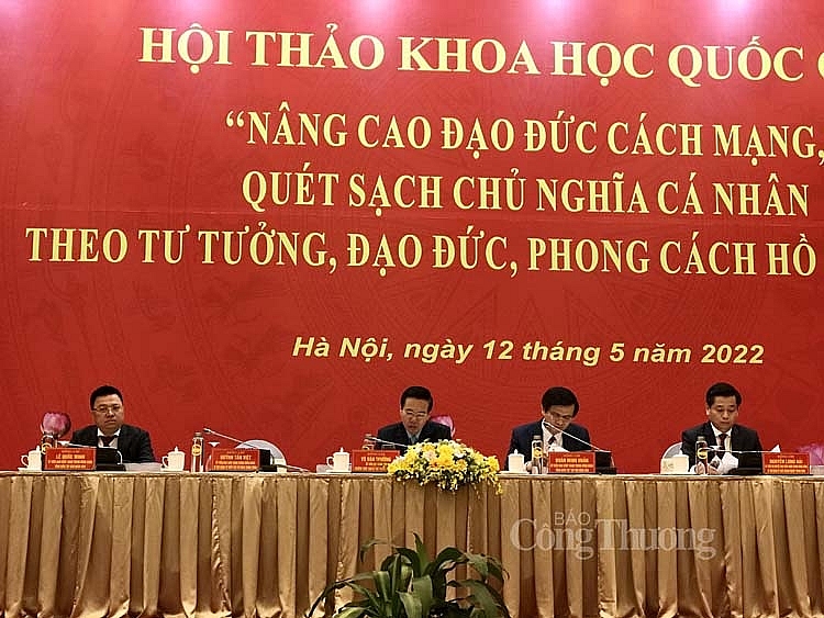 Hội thảo “Nâng cao đạo đức cách mạng, quyét sạch chủ nghĩa cá nhân theo tư tưởng, đạo đức, phong cách Hồ Chí Minh”