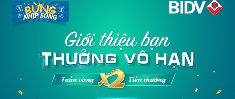 Giới thiệu bạn - Thưởng vô hạn với BIDV SmartBanking