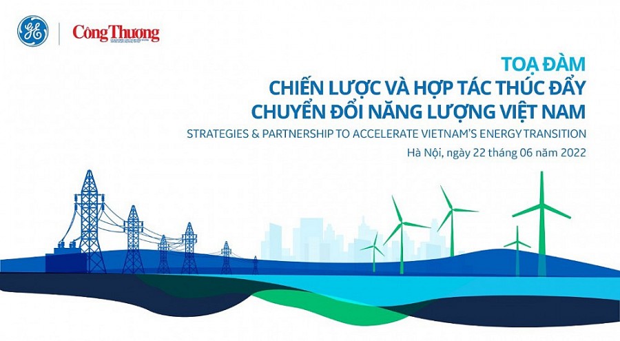 Sắp diễn ra tọa đàm “Chiến lược và Hợp tác để thúc đẩy chuyển đổi năng lượng Việt Nam”